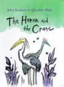 The Heron And The Crane - Quentin Blake, John Yeoman