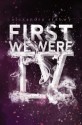 First We Were IV - Alexandra Sirowy