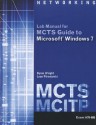 MCTS Lab Manual for Wright/Plesniarski's MCTS Guide to Microsoft Windows 7 (Exam # 70-680) - Byron Wright, Leon Plesniarski