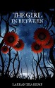 The Girl In Between (The Girl In Between Series Book 1) - Laekan Zea Kemp