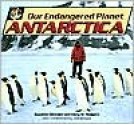 Antarctica (Our Endangered Planet) - Suzanne Winckler, Mary M. Rodgers