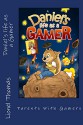 Daniel's life as a Gamer: Parents with Gamers - Lionel Thomas, Roy Wibowo, Andrea Gencheva, Andrea Gencheva