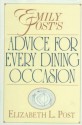 Emily Post's Advice for Every Dining Occasion - Elizabeth L. Post