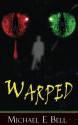 Warped - Michael E. Bell, Fleedleflump