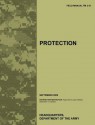 Protection: The Official U.S. Army Field Manual FM 3-37 (September 2009) - United States Army Training Doctrine and Command, U.S. Department of the Army