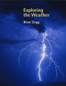 Exploring the Weather - Brian Clegg