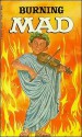 Burning Mad - William M. Gaines, MAD Magazine