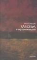 Fascism: A Very Short Introduction - Kevin Passmore