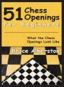 51 Chess Openings for Beginners - Bruce Albertson