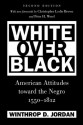 White Over Black (Published for the Omohundro Institute of Early American Hist) - Winthrop D. Jordan