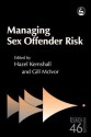 Managing Sex Offender Risk - Gill McIvor, Hazel Kemshall, Andrew Kendrick