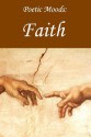 Poetic Moods: Faith - Isaac Watts, Francis Thompson, George Herbert, Richard Crashaw, William Cowper