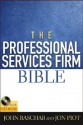 The Professional Services Firm Bible [With CDROM] - John Baschab, Jon Piot