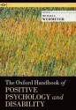 The Oxford Handbook of Positive Psychology and Disability - Michael L Wehmeyer