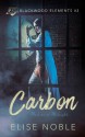 Carbon (Blackwood Elements Book 3) - Elise Noble