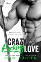 Crazy Pucking Love - Cindi Madsen