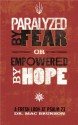 Paralyzed by Fear or Empowered by Hope: A Fresh Look at Psalm 23 - Mac Brunson, Brennan Manning, James H. Hancock