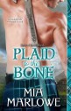 Plaid to the Bone (Spirit of the Highlands) - Mia Marlowe