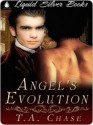 Angel's Evolution - T.A. Chase