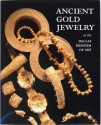 Ancient Gold Jewelry At The Dallas Museum Of Art - Barbara Deppert-Lippitz, John Dennis, Anne R. Bromberg