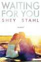 Waiting for You - Shey Stahl