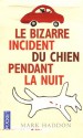 Le bizarre incident du chien pendant la nuit - Mark Haddon, Odile Demange