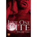 Just One Bite: Volume Two - Victoria Blisse, Kathleen Dienne, Marie Harte, Yvette Hines, Jambrea Jo Jones, Tracey H. Kitts, Karalynn Lee, Amanda McIntyre, Bethany Michaels, Virginia Nelson, Linda Palmer, Dahlia Rose, Rosalie Stanton, Brenda Williamson