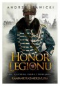 Honor Legionu - Andrzej W. Sawicki