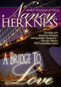 A Bridge To Love - Nancy Herkness