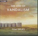 The End of Vandalism - Tom Drury