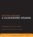 A Clockwork Orange (Audio) - Anthony Burgess, Tom Hollander