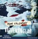 Vattenänglar - Mons Kallentoft