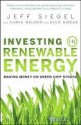 Investing in Renewable Energy: Making Money on Green Chip Stocks - Jeff Siegel, Chris Nelder