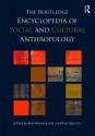 The Routledge Encyclopedia of Social and Cultural Anthropology - Alan Barnard, Jonathan Spencer