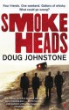 Smokeheads - Doug Johnstone