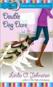 Double Dog Dare (Kendra Ballantyne, Pet-Sitter Mystery #6) - Linda O. Johnston