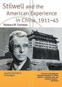 Stilwell and the American Experience in China, 1911-45 - Barbara W. Tuchman, Pam Ward