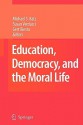 Education, Democracy and the Moral Life - Michael S. Katz, Susan Verducci, Gert J.J. Biesta