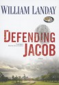 Defending Jacob - William Landay