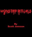 Monster Rituals - Scott Johnson