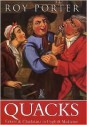 Quacks: Fakers and Charlatans in English Medicine - Roy Porter