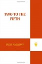 Two to the Fifth (Xanth) - Piers Anthony