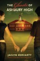 The Ghosts of Ashbury High - Jaclyn Moriarty