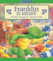 Franklin Is Messy - Paulette Bourgeois, Brenda Clark