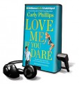 Love Me If You Dare [With Earbuds] (Audio) - Carly Phillips, Coleen Marlo