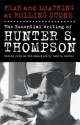 Fear and Loathing at Rolling Stone: The Essential Writing of Hunter S. Thompson - Hunter S. Thompson