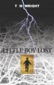 LITTLE BOY LOST - T.M. Wright