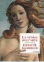 La storia dell'arte raccontata da Ernst H. Gombrich - Ernst Hans Josef Gombrich