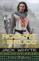 Robert the Bruce (Guardians Trilogy) - Jack Whyte