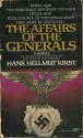 The Affairs of the Generals - Hans Hellmut Kirst